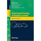 Click here to buy Model-Based Testing of Reactive Systems: Advanced Lectures... by  Manfred Broy, Bengt Jonsson, Joost-Pieter Katoen, and Martin Leucker.
