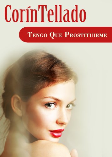 Tengo que prostituirme (Spanish Edition)