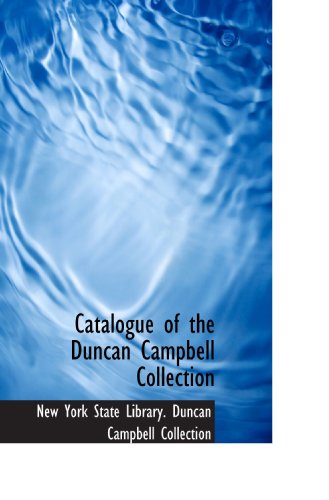 Catalogue of the Duncan Campbell Collection