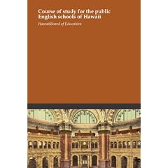 Course of study for the public English schools of Hawaii