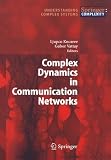Complex Dynamics in Communication Networks (Understanding Complex Systems)