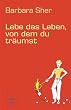 Lebe das Leben, von dem du tr�umst