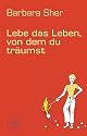 Lebe das Leben, von dem du tr&auml;umst