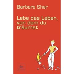 Lebe das Leben, von dem du tr�umst