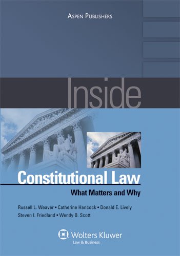 Inside Constitutional Law: What Matters and Why (Inside Series) (Inside (Aspen))