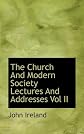 The Church And Modern Society Lectures And Addresses Vol II