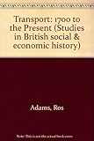 Transport : 1700 to the present