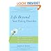 Life Beyond Your Eating Disorder: Reclaim Yourself, Regain Your Health, Recover for Good