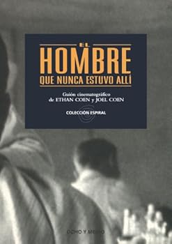el hombre que nunca estuvo allн. guion (spanish edition) - coen ethan and coen joel
