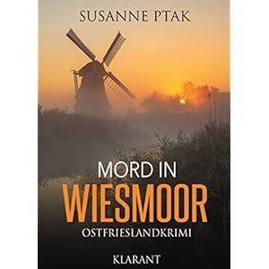 Mord in Wiesmoor. Ostfrieslandkrimi (Dr. Josefine Brenner ermittelt 2)
