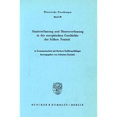 Staatsverfassung und Heeresverfassung in der europ�ischen Geschichte der fr�hen Neuzeit