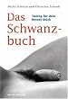 Das Schwanzbuch. Tuning f�r dein bestes St�ck