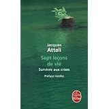 7 Le�ons de vie - Survivre aux crisespar Jacques Attali