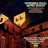 Daniel Jublin (France) : Ensemble Vocal
