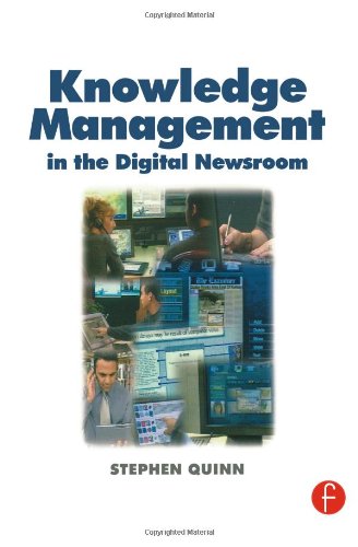 Knowledge Management in the Digital Newsroom