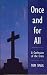 Once and for All: A Confession of the Cross
