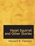 Hazel Squirrel and Other Stories