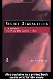 Buy : Secret Sexualities: A Sourcebook of 17th and 18th Century Writings