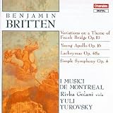 ｜Benjamin Britten: Variations on a Theme of Frank Bridge Op. 10; Young Apollo Op. 16; Lachrymae Op. 481