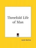Threefold Life of Man