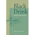 Black Drink: A Native American Tea