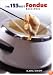 The 125 Best Fondue Recipes