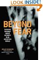 Beyond Fear: Thinking Sensibly About Security in an Uncertain World