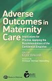 Adverse outcomes in maternity care : implications for Practice, applying the recommendations of the confidential enquiries