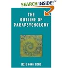 Click here to buy The Outline of Parapsychology by  Jesse Hong Xiong.