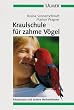 Kraulschule f�r zahme V�gel