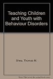 Teaching children and youth with behavior disorders
