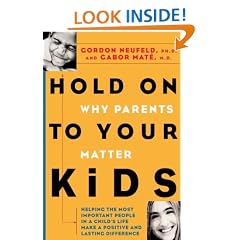 Hold On to Your Kids: Why Parents Matter