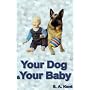 Your Dog and Your Baby: A Practical Guide