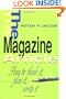 The Magazine Article: How to Think It, Plan It, Write It