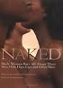 Naked : Black Women Bare All About Their Skin, Hair, Hips, Lips, and Other Parts