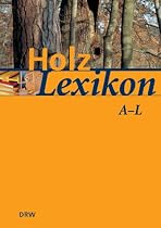 Holz - Lexikon: Nachschlagewerk f&uuml;r die Holz- und Forstwirtschaft. 15000 Stichw&ouml;rter: 2 B&auml;nde.