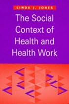 The Social Context of Health and Health Work