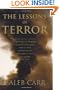 The Lessons of Terror: A History of Warfare Against Civilians: Why It Has Always Failed and Why It Will Fail Again
