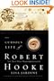 The Curious Life of Robert Hooke: The Man Who Measured London