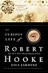 The Curious Life of Robert Hooke: The Man Who Measured London