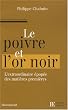 Le poivre et l'or noir : L'extraordinaire �pop�e des mati�res premi�res