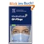 Klinikleitfaden OP-Pflege: Patientenvorbereitung, Operationsabl�ufe, Instrumentenpflege, Organisation