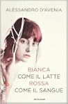 Bianca come il latte, rossa come il s...