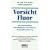 Vorsicht Fluor!: Das Kariesproblem. Fluoridtabletten, Fluoridlacke, Kochsalzfluoridierung, Trinkwasserfluoridierung
