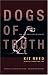 Dogs of Truth: New and Uncollected Stories