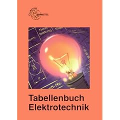 Tabellenbuch Elektrotechnik. Tabellen, Formeln, Normenanwendung. (Lernmaterialien)