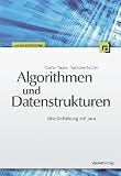 Algorithmen und Datenstrukturen: Eine Einf&uuml;hrung mit Java - Gunter Saake, Kai-Uwe Sattler
