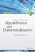 Algorithmen und Datenstrukturen: Eine Einführung mit Java