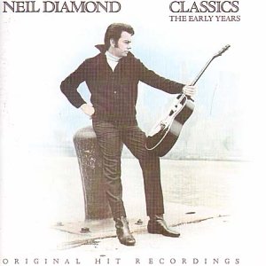 Neil Diamond - Classics-the Early Years - Zortam Music