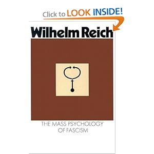 The Mass Psychology of Fascism  - Wilhelm Reich 